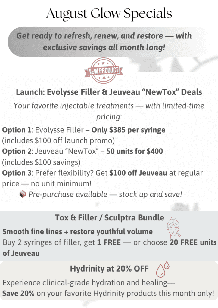 August Glow Specials with filler discounts and Hydrinity sale.