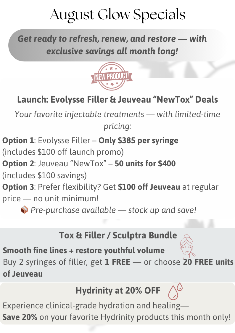 August Glow Specials with filler discounts and Hydrinity sale.